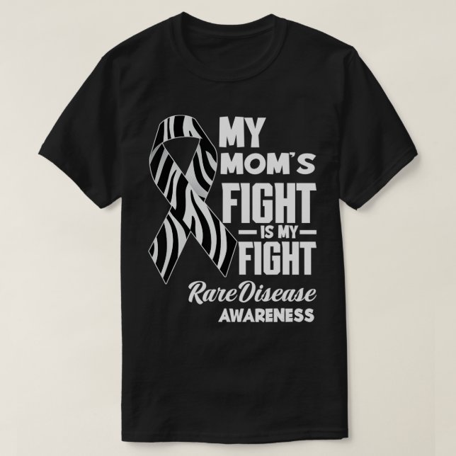 My Mum's Fight Is My Fight Rare Disease Awareness  T-Shirt (Design Front)