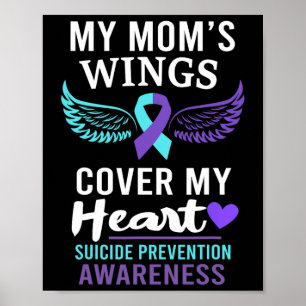 My Mum's Wings Cover Heart Suicide Awareness Ribbo Poster