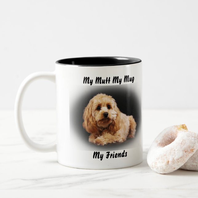 My Mutt My Mug My Friends. (With Donut)