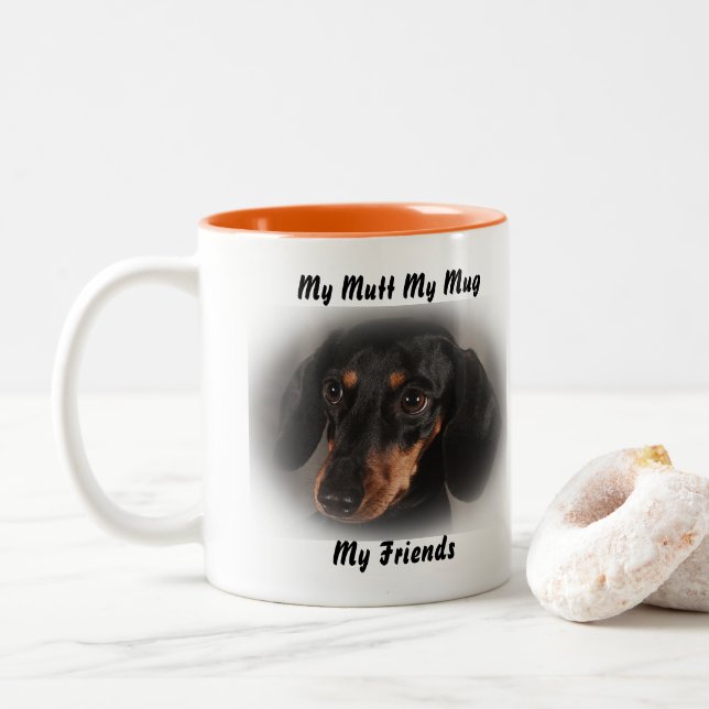 My Mutt My Mug My Friends. (With Donut)
