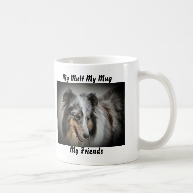 My Mutt My Mug My Friends. (Right)