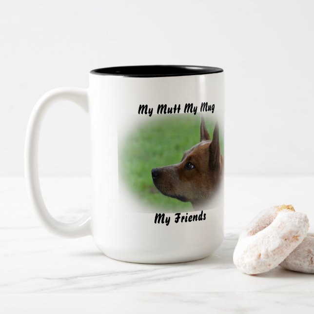 My Mutt My Mug My Friends. (With Donut)