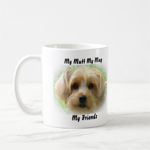 My Mutt My Mug My Friends.