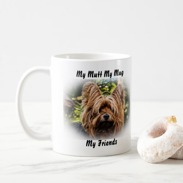 My Mutt My Mug My Friends. (With Donut)