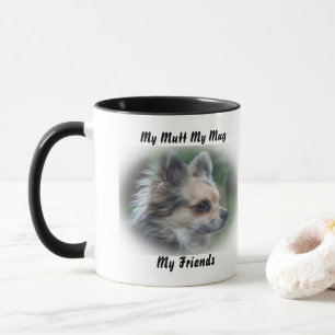 My Mutt My Mug My Friends.