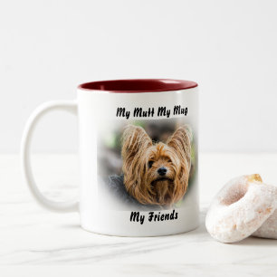 My Mutt My Mug My Friends.