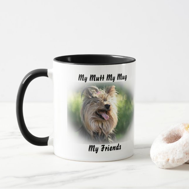 My Mutt My Mug My Friends. (With Donut)