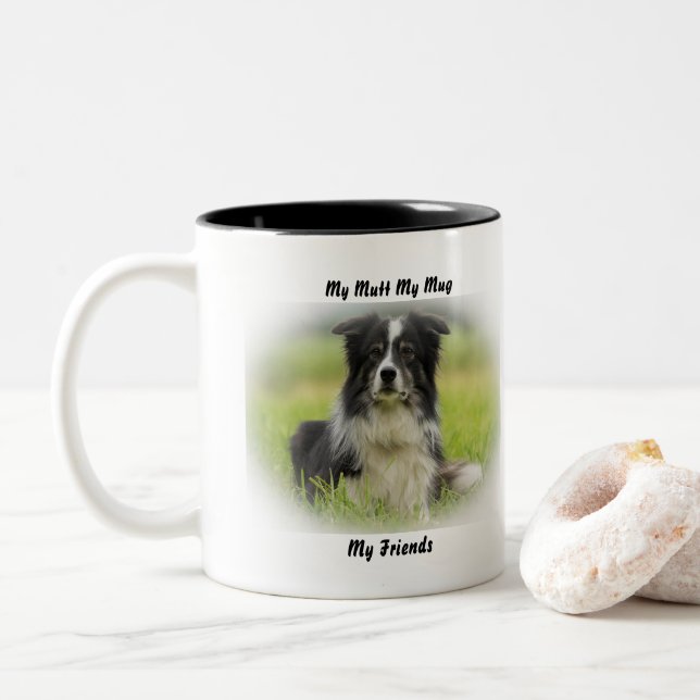 My Mutt My Mug My Friends. (With Donut)