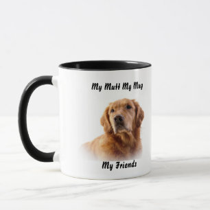 My Mutt My Mug My Friends.