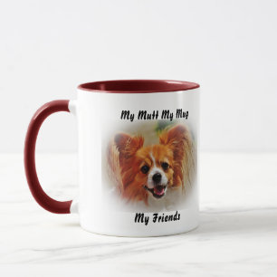 My Mutt My Mug My Friends.