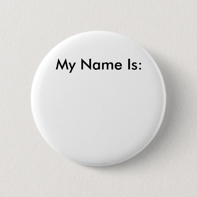 My Name Is: 6 Cm Round Badge (Front)