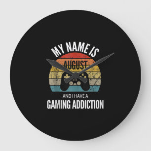 My Name Is August And I Have A Gaming Additiction Large Clock
