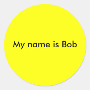 My name is Bob Classic Round Sticker