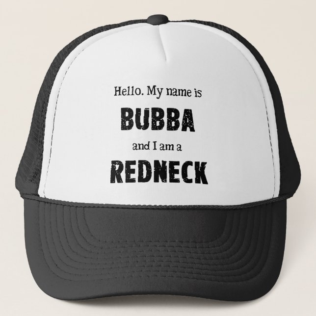 My name is Bubba Trucker Hat (Front)