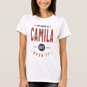 My Name Is Camila Get Over It T-Shirt