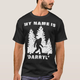 My Name Is Darryl Bigfoot Fun Gift T-Shirt