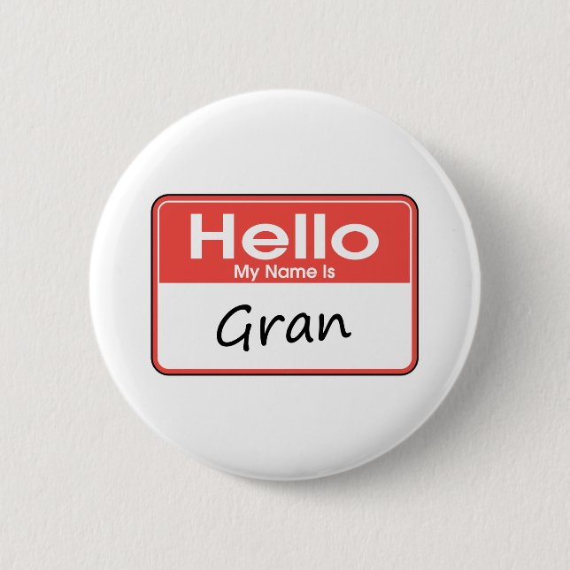 My Name is Gran 6 Cm Round Badge (Front)