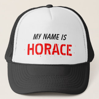 My Name, is HORACE Trucker Hat