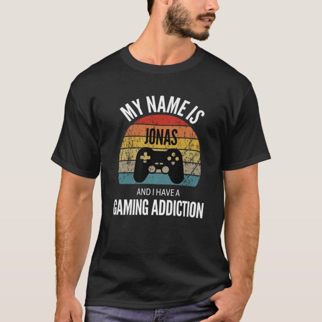 My Name Is Jonas And I Have A Gaming Addiction T-Shirt (Front)