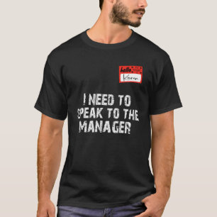 My Name is Karen Can I Speak To The Manager 2 T-Shirt