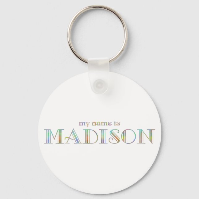 My name is Madison Key Ring (Front)