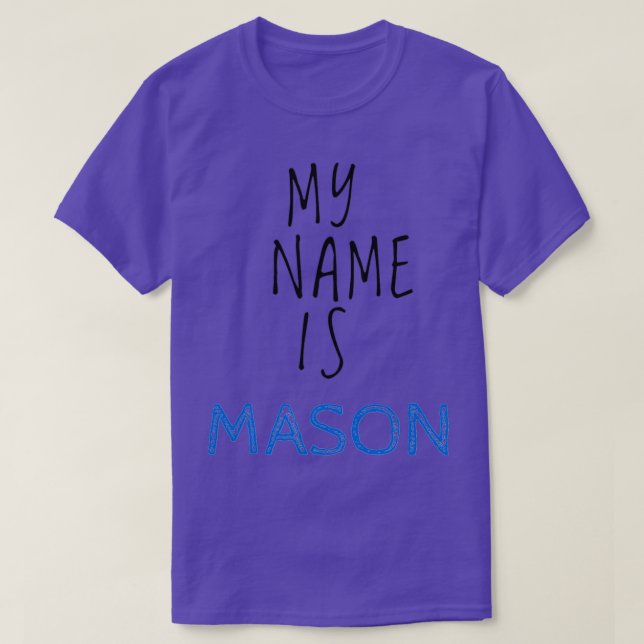 My Name Is Mason T-Shirt (Design Front)
