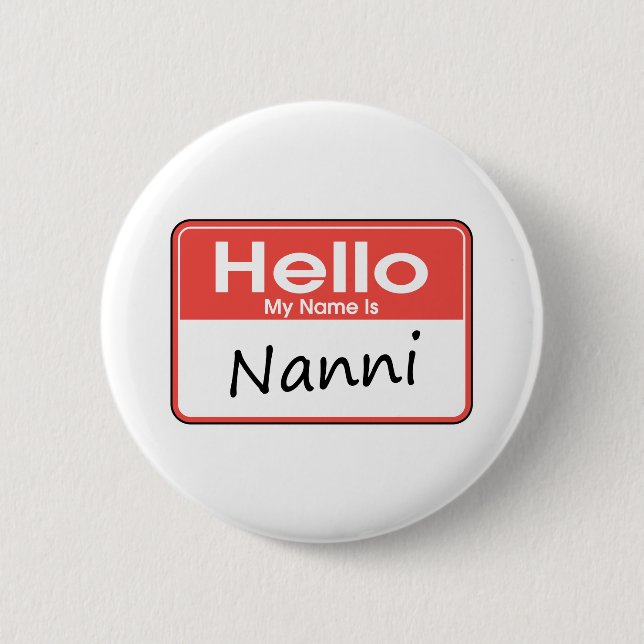 My Name is Nanni 6 Cm Round Badge (Front)