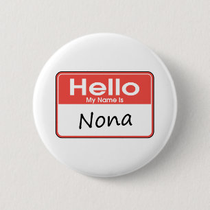 My Name is Nona 6 Cm Round Badge
