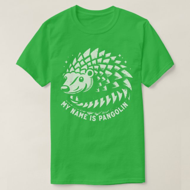 My Name Is Pangolin T-Shirt (Design Front)