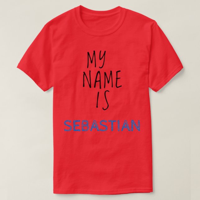 My Name Is Sebastian T-Shirt (Design Front)