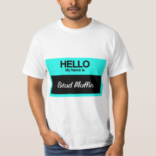 My Name Is Stud Muffin T-Shirt