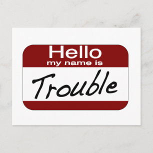 My Name is Trouble Postcard