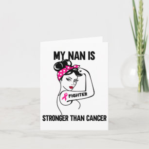 My Nan Is Stronger Than Cancer Breast Cancer  Card