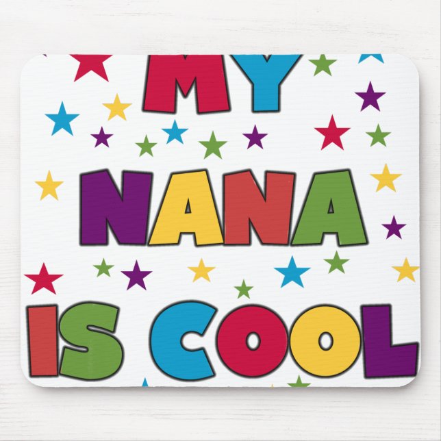 My Nana is Cool Mouse Mat (Front)