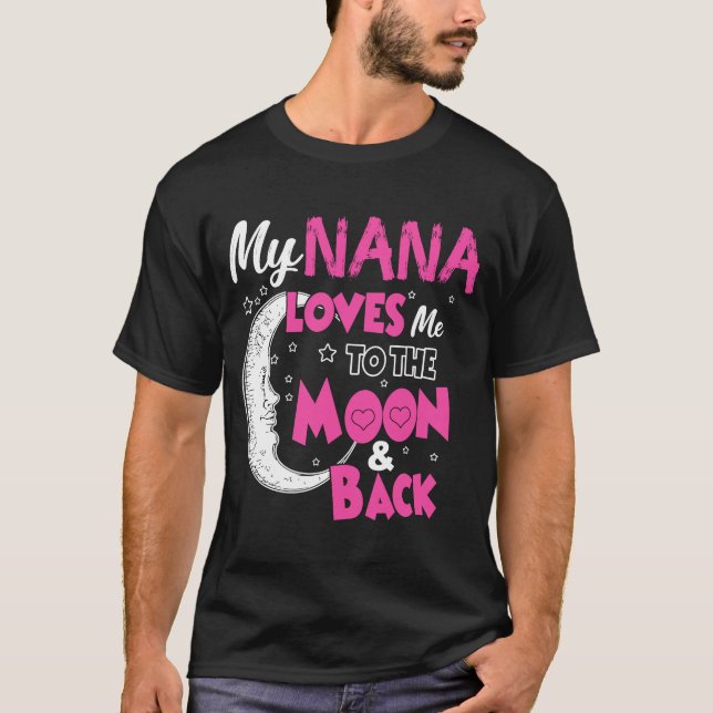 My Nana Loves Me To The Moon & Back T-Shirt (Front)