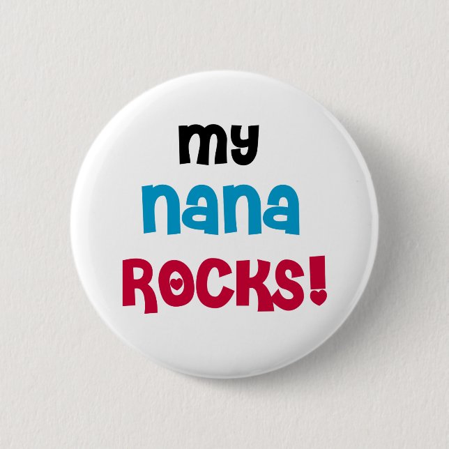 My Nana Rocks 6 Cm Round Badge (Front)