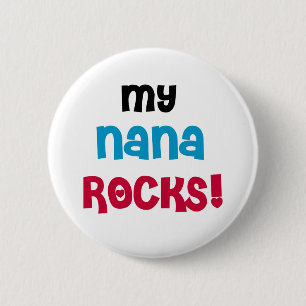 My Nana Rocks 6 Cm Round Badge