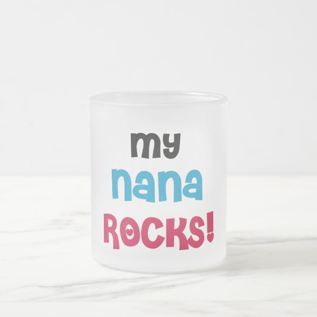 My Nana Rocks T-shirts and Gifts Frosted Glass Coffee Mug (Center)