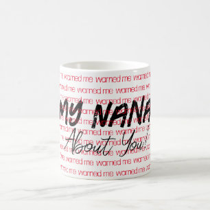My Nana warned me about you Mug