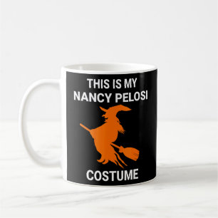 My Nancy Pelosi Costume Wicked Flying Witch Hallow Coffee Mug
