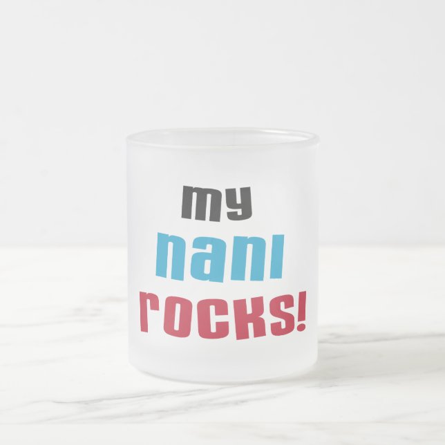 My Nani Rocks T-shirts and Gifts Frosted Glass Coffee Mug (Center)