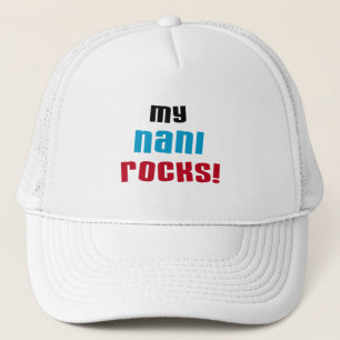 My Nani Rocks T-shirts and Gifts Trucker Hat