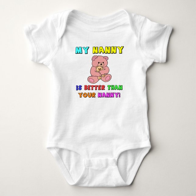 My Nanny is Better Baby Bodysuit (Front)