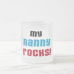 My Nanny Rocks T shirts and Gifts Frosted Glass Coffee Mug