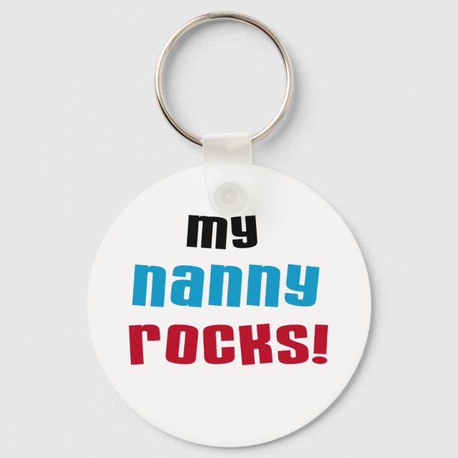 My Nanny Rocks T shirts and Gifts Key Ring (Front)