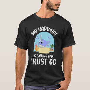My Narwhal is calling and i must go Unicorn Kids B T-Shirt