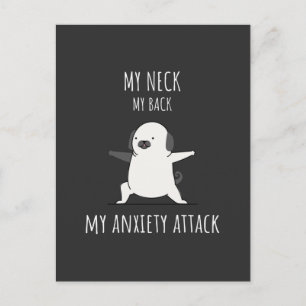 My Neck My Back My Anxiety Attack  Postcard