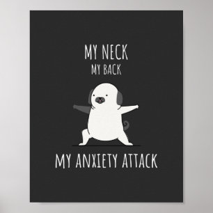 My Neck My Back My Anxiety Attack   Poster