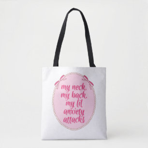My Neck My Back My Lil Anxiety Attacks Design  Tote Bag