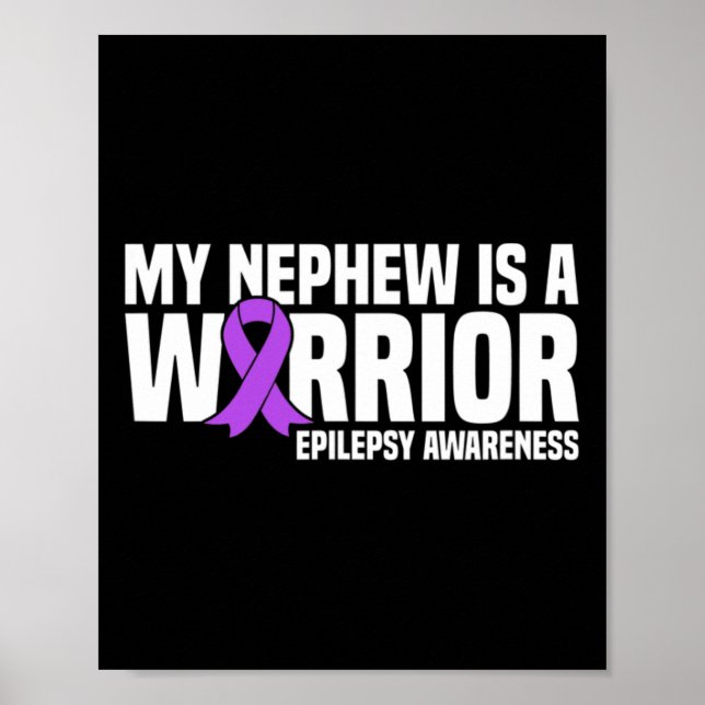 My Nephew is a Warrior Purple Ribbon Epilepsy Awar Poster (Front)